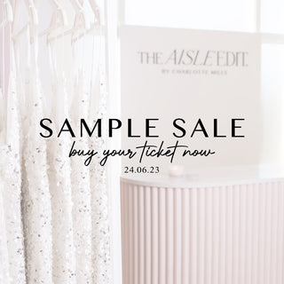 SAMPLE SALE 24.06.2024 - at our new home, The Aisle Edit