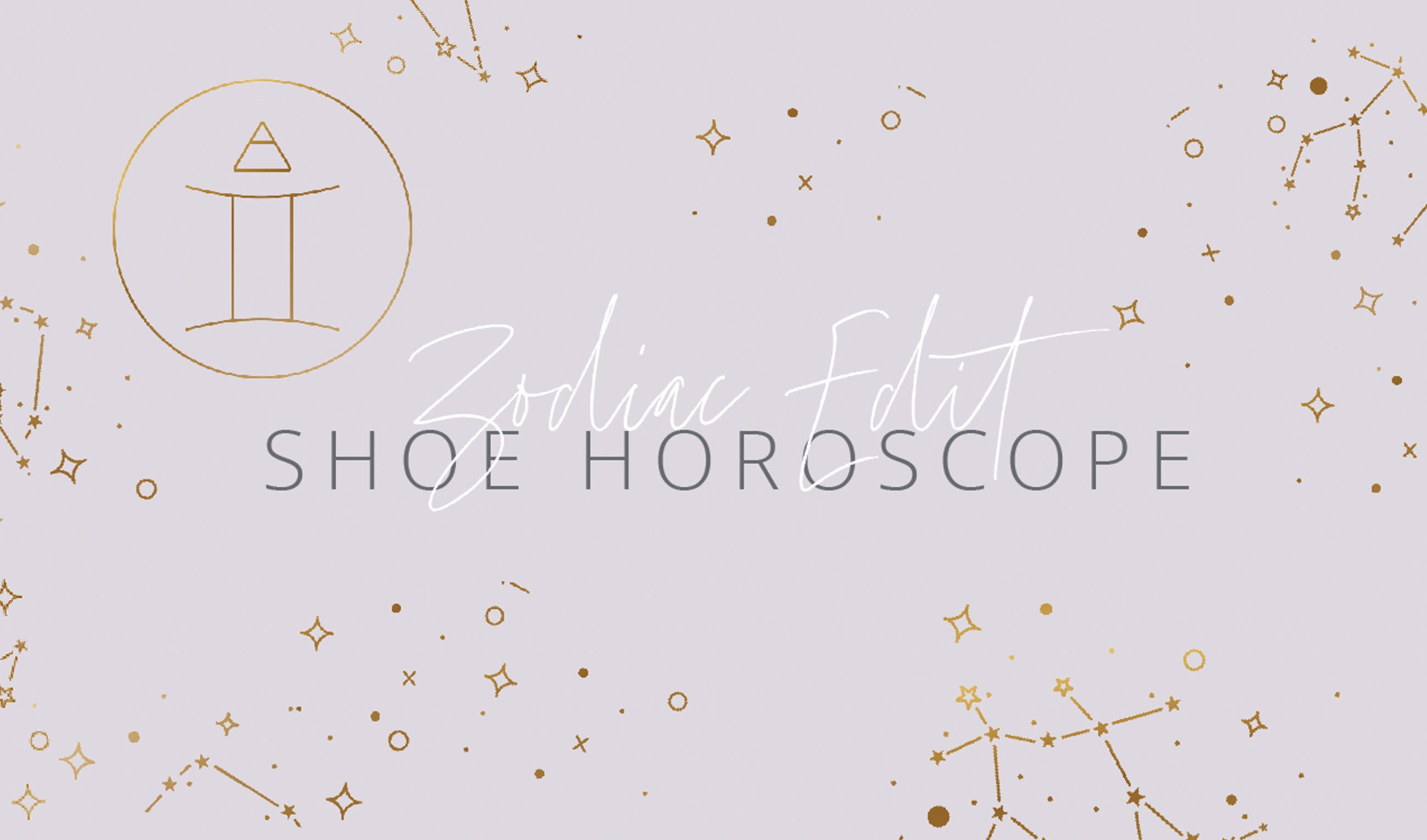 Zodiac Edit: Horoscope Shoes!